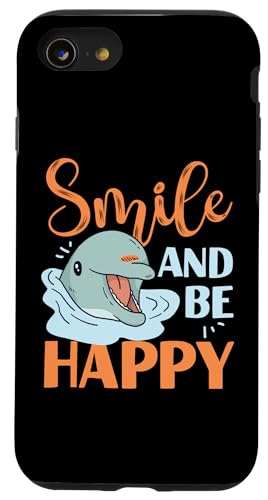 Delphin: Smile And Be Happy Hülle für iPhone SE (2020) / 7 / 8 von Cute Ocean Dolphin Designs For Kids