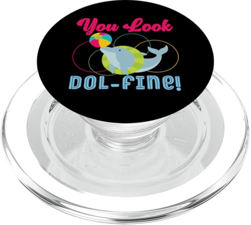 Delphin: You Look Dol-fine! PopSockets PopGrip für MagSafe Delphin: You Look Dol-fine! PopSockets PopGrip für MagSafe von Cute Ocean Dolphin Designs For Kids