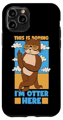 Otter: Das ist langweilig, ich bin Otter hier Hülle für iPhone 11 Pro Otter: Das ist langweilig, ich bin Otter hier Hülle für iPhone 11 Pro von Cute Otter Designs For Girls And Boys