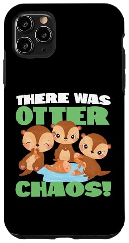 Otter: Es gab Otterchaos! Hülle für iPhone 11 Pro Max Otter: Es gab Otterchaos! Hülle für iPhone 11 Pro Max von Cute Otter Designs For Girls And Boys