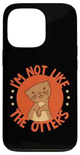 Otter: Ich bin nicht wie die Otter Hülle für iPhone 13 Pro Otter: Ich bin nicht wie die Otter Hülle für iPhone 13 Pro von Cute Otter Designs For Girls And Boys