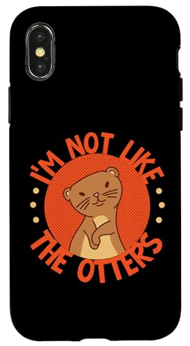 Otter: Ich bin nicht wie die Otter Hülle für iPhone X/XS Otter: Ich bin nicht wie die Otter Hülle für iPhone X/XS von Cute Otter Designs For Girls And Boys