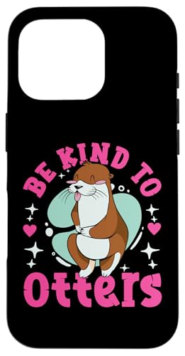 Otter: Sei nett zu Ottern Hülle für iPhone 16 Pro Otter: Sei nett zu Ottern Hülle für iPhone 16 Pro von Cute Otter Designs For Girls And Boys