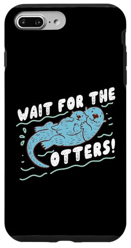 Otter: Warten Sie auf die Otter! Hülle für iPhone 7 Plus/8 Plus Otter: Warten Sie auf die Otter! Hülle für iPhone 7 Plus/8 Plus von Cute Otter Designs For Girls And Boys