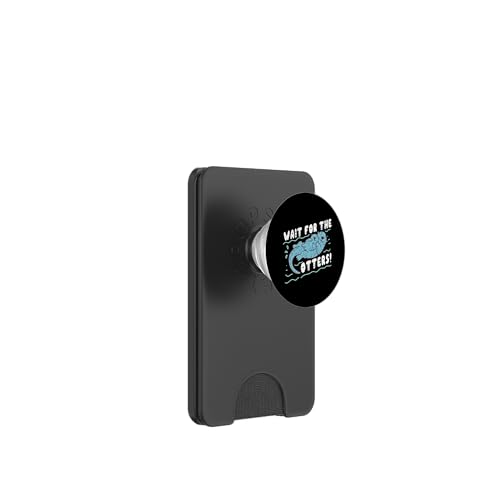 Otter: Warten Sie auf die Otter! PopSockets PopWallet für MagSafe Otter: Warten Sie auf die Otter! PopSockets PopWallet für MagSafe von Cute Otter Designs For Girls And Boys