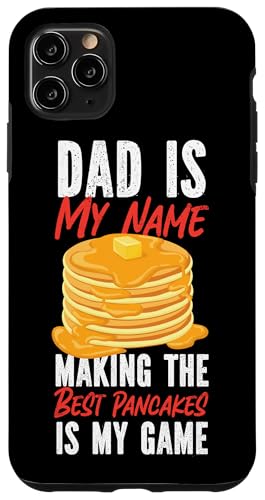 Papa ist mein Name, die besten Pfannkuchen zu backen ist mein Spiel Hülle für iPhone 11 Pro Max von Cute Pancake Maker Designs For Girls And Boys