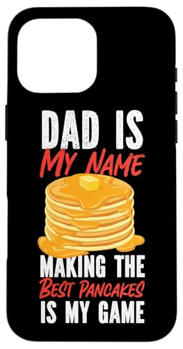 Papa ist mein Name, die besten Pfannkuchen zu backen ist mein Spiel Hülle für iPhone 16 Pro Max Papa ist mein Name, die besten Pfannkuchen zu backen ist mein Spiel Hülle für iPhone 16 Pro Max von Cute Pancake Maker Designs For Girls And Boys