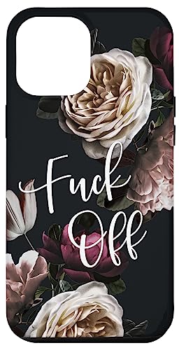 Hülle für iPhone 15 Plus Fuck Off - Nette Lustige Sarkastische Schimpfwort Zitate auf Blumen von Cute Phone Accessories by Vine Mercantile