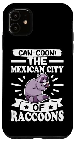 Waschbär: Can-Coon: Die mexikanische Stadt der Waschbären Hülle für iPhone 11 von Cute Raccoon And Baby Raccoon Designs For Kids