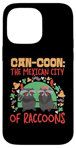 Waschbär: Can-Coon: Die mexikanische Stadt der Waschbären Hülle für iPhone 14 Pro Max von Cute Raccoon And Baby Raccoon Designs For Kids