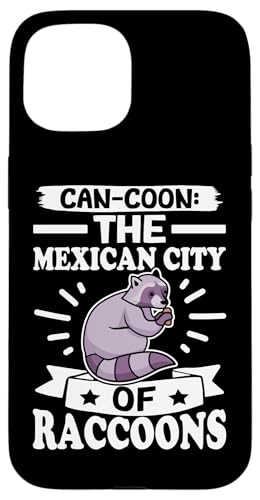 Waschbär: Can-Coon: Die mexikanische Stadt der Waschbären Hülle für iPhone 15 von Cute Raccoon And Baby Raccoon Designs For Kids