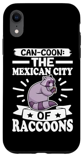 Waschbär: Can-Coon: Die mexikanische Stadt der Waschbären Hülle für iPhone XR von Cute Raccoon And Baby Raccoon Designs For Kids