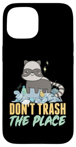 Waschbär: Don't Trash The Place Hülle für iPhone 15 von Cute Raccoon And Baby Raccoon Designs For Kids