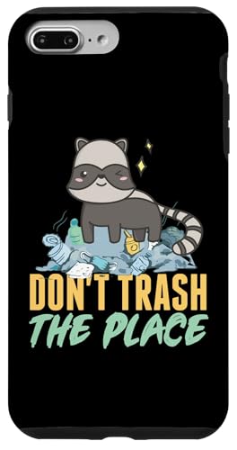 Waschbär: Don't Trash The Place Hülle für iPhone 7 Plus/8 Plus Waschbär: Don't Trash The Place Hülle für iPhone 7 Plus/8 Plus von Cute Raccoon And Baby Raccoon Designs For Kids