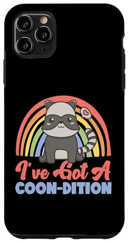 Waschbär: I've Got A Coon-dition Hülle für iPhone 11 Pro Max von Cute Raccoon And Baby Raccoon Designs For Kids