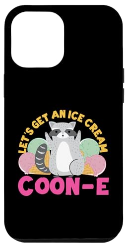Waschbär: Let's Get An Ice Cream Coon-e Hülle für iPhone 12 Pro Max von Cute Raccoon And Baby Raccoon Designs For Kids