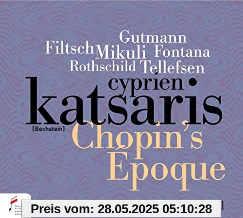 Chopin's Epoque - Chopins Zeitalter von Cyprien Katsaris