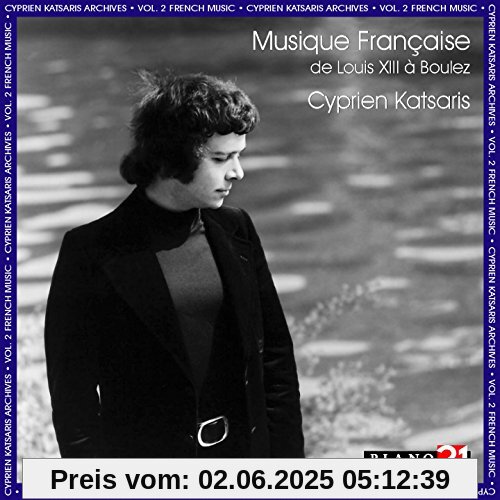 Musique Francaise de Louis XII À Boulez von Cyprien Katsaris