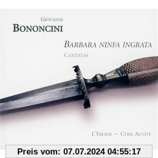 Barbara ninfa ingrata - Kantaten für Tenor und Instrumente von Cyril Auvity