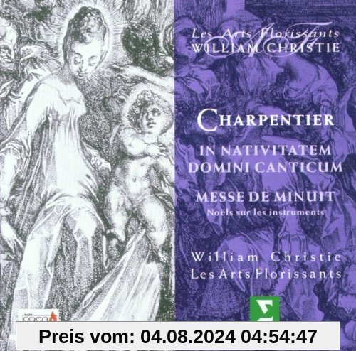 M-A. Charpentier - In Nativitatem Domini Canticum ~ Messe de Minuit ~ Noël sur les instruments / Les Arts Florissants, Christie von Cyril Auvity