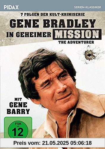 Gene Bradley in geheimer Mission (The Adventurer) / Sieben Folgen der Kult-Krimiserie mit Gene Barry (Pidax Serien-Klassiker) von Cyril Frankel