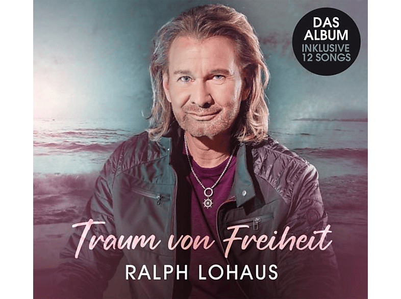 Ralph Lohaus - Traum von Freiheit (CD) von DA MUSIC