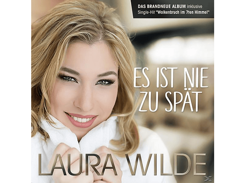 Laura Wilde - Es Ist Nie Zu Spät (CD) von DA RECORDS