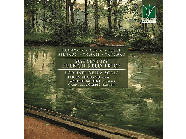 Fabien & Fabrizio Meloni Gabriele Screp Thouand - 20th Century French Reed Trios (CD) von DA VINCI C