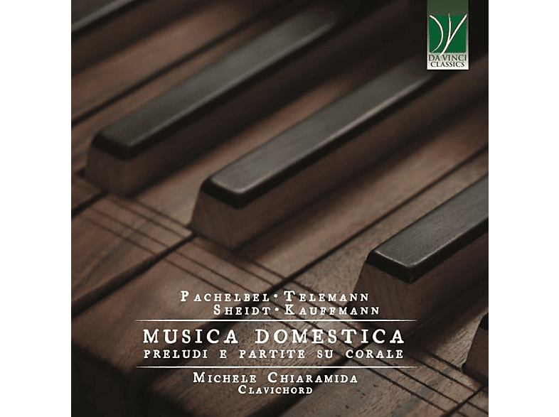 Michele Chiaramida - Musica Domestica (Preludi e Partite su Corale) (CD) von DA VINCI C