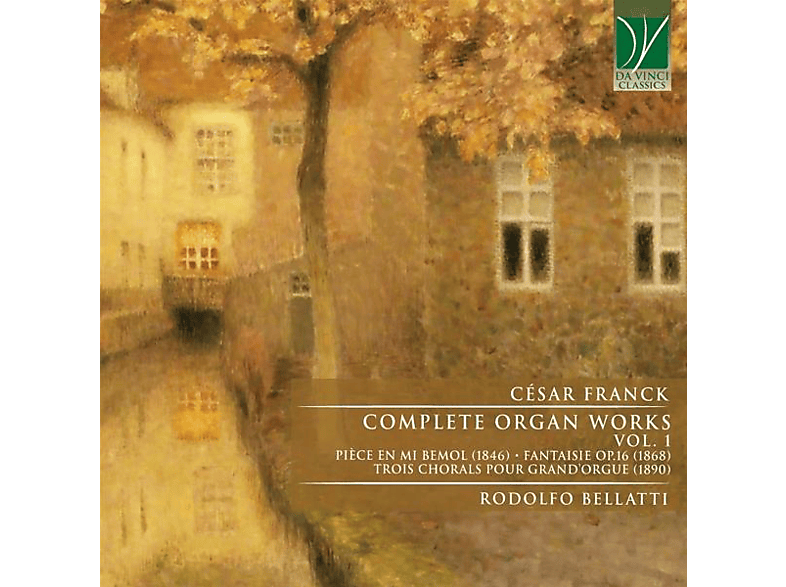 Rodolfo Bellatti - Franck Organ Works Vol.1 (CD) von DA VINCI C
