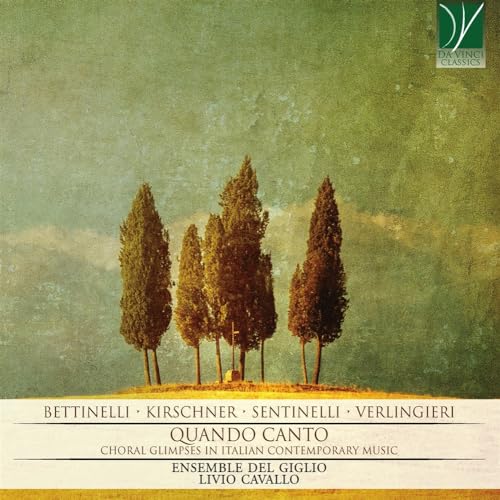 Quando Canto - Choral Glimpses in Italia Quando Canto - Choral Glimpses in Italia von DA VINCI CLASSICS