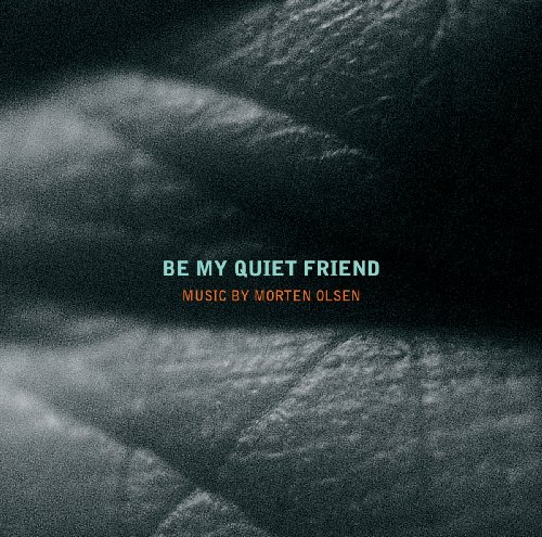 Be My Quiet Friend von DACAPO RECORDS