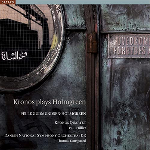 Kronos Plays Holmgreen von DACAPO RECORDS