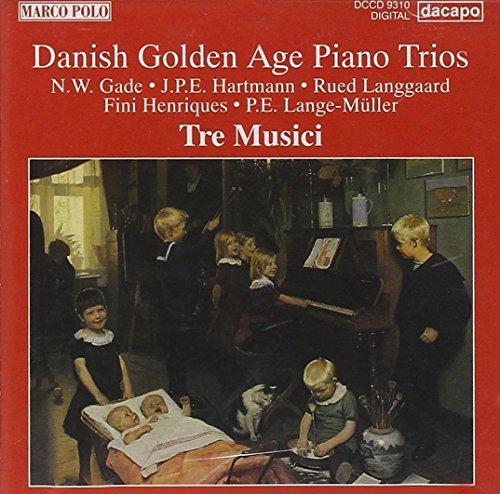 N.W. Gade: Danish Golden Age Piano Trios. Tre musici von DACAPO RECORDS
