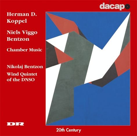 Niels Viggo Bentzon & Herman D. Koppel: Chamber Music von DACAPO RECORDS