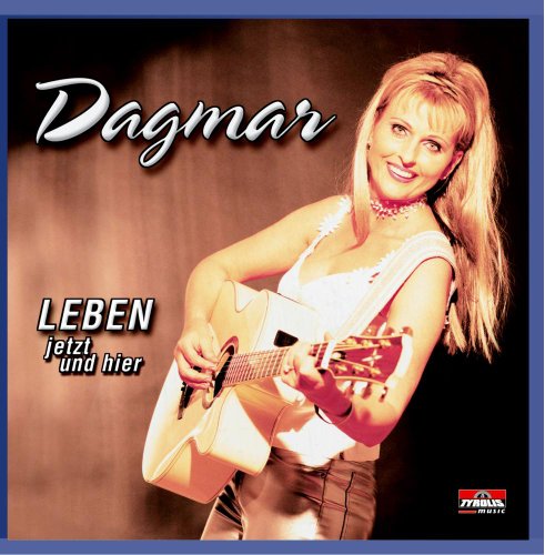 Leben Jetzt und Hier von DAGMAR