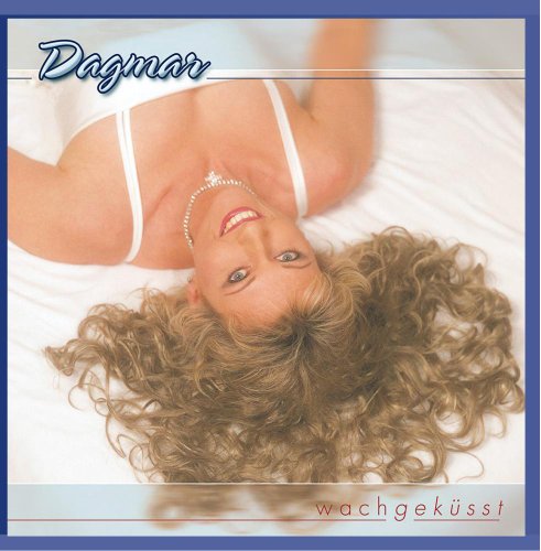 Wachgeküsst Wachgeküsst von DAGMAR