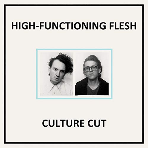High-Functioning Flesh - Culture Cut High-Functioning Flesh - Culture Cut von DAIS