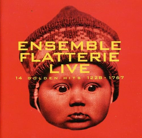 Ensemble Flatterie Live: 14 Golden Hits 1228-1767 Ensemble Flatterie Live: 14 Golden Hits 1228-1767 von DB Productions