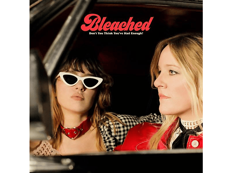 Bleached - Don't You Think You've Had Enough (CD) von DEAD OCEAN