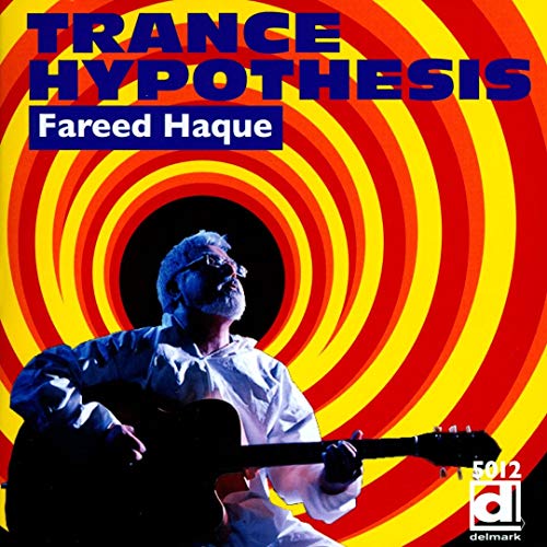 Fareed Haque - Trance Hypothesis von DELMARK