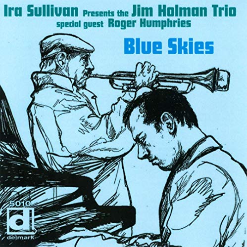 Ira & The Jim Holman Trio Sullivan - Blue Skies von DELMARK
