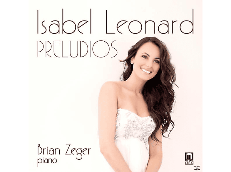 Isabel Leonard, Brian Zeger - Preludios (CD) von DELOS