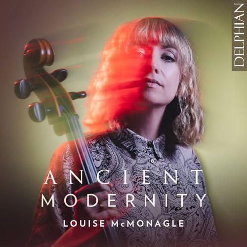 Ancient Modernity - Werke Für Cello Solo Ancient Modernity - Werke Für Cello Solo von DELPHIAN