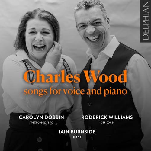 Charles Wood: Songs for Voice and Piano von DELPHIAN