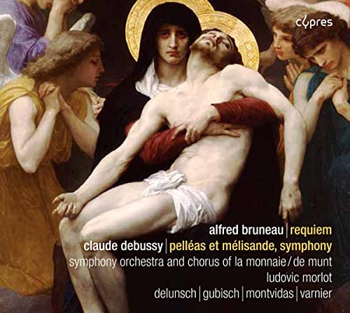 Bruneau + Ravel: Requiem/Pelleas & Melisande von DELUNSCH/MORLOT/CHOR & ORCH.THEATRE DE LA MONNAIE