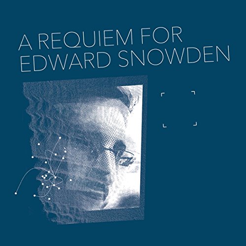 A Requiem for Edward Snowden [Vinyl LP] von DENOVALI