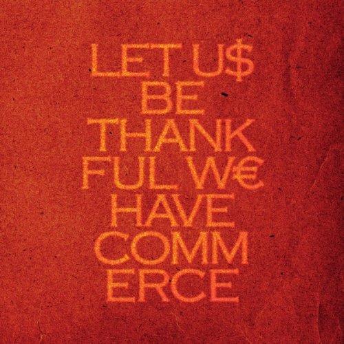Let Us Be Thankful We Have Commerce [Vinyl Maxi-Single] von DENOVALI