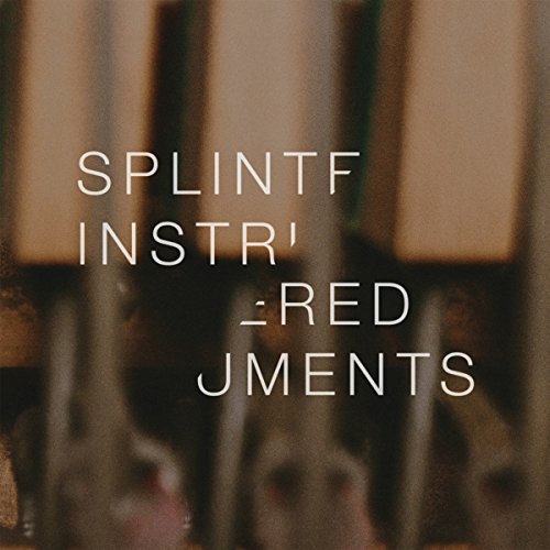 Splintered Instruments von DENOVALI