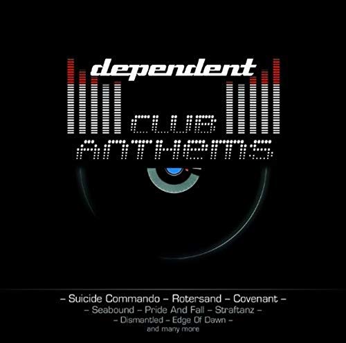 Dependent club anthems von DEPENDENT